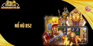 Nổ Hũ B52: Hệ Thống Game Săn Hũ Khiến Jackpot Bùng Nổ